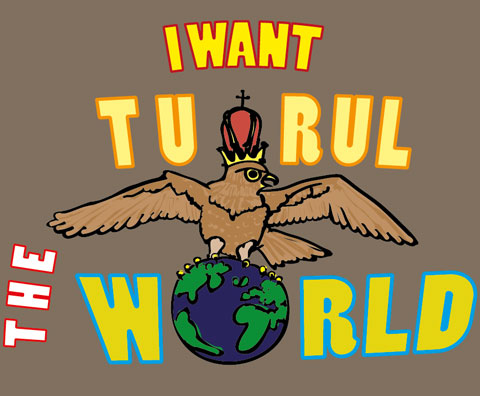 I Want Tu Rul The World